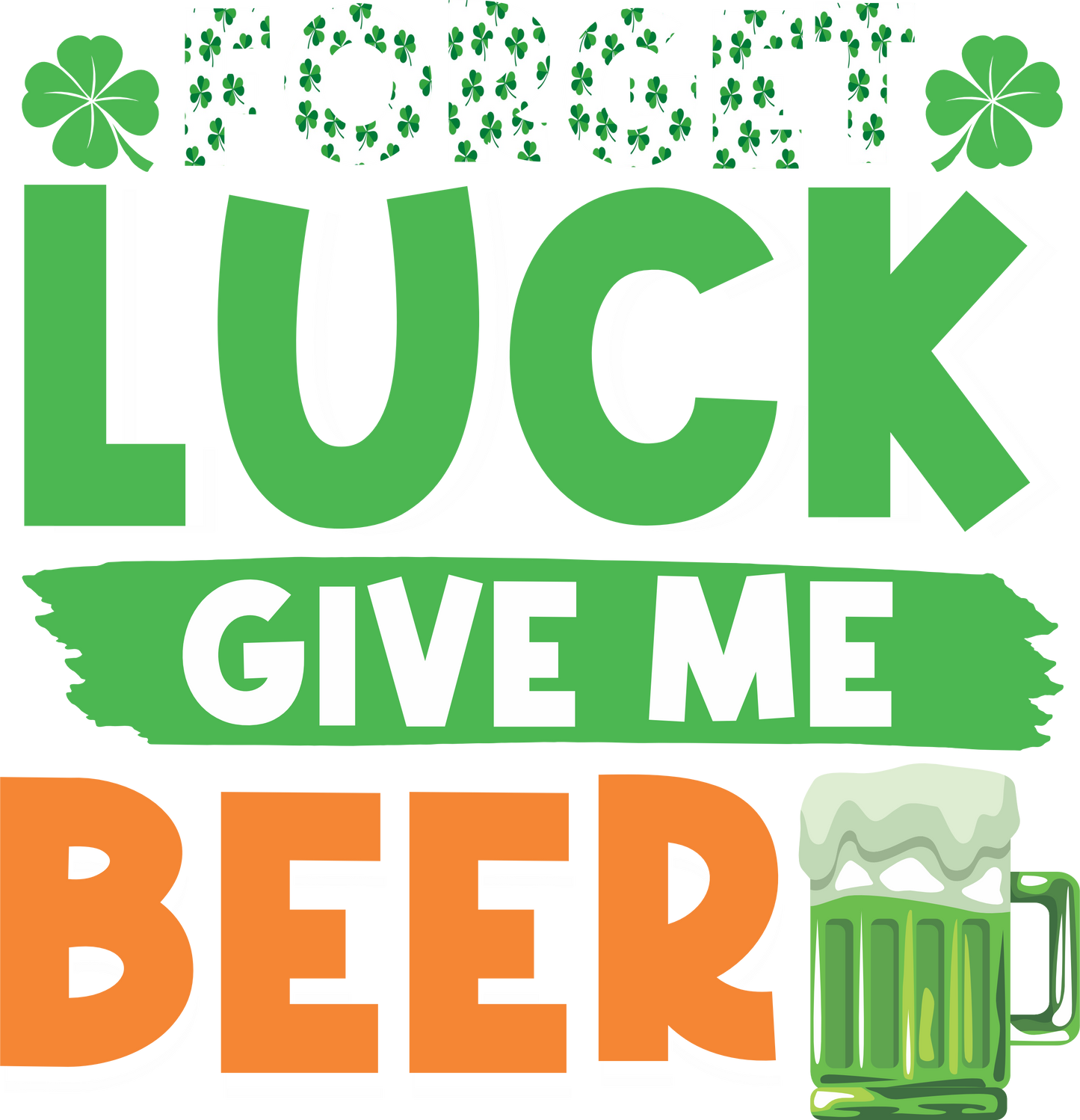 SP29 - FORGET LUCK, GIVE ME BEER