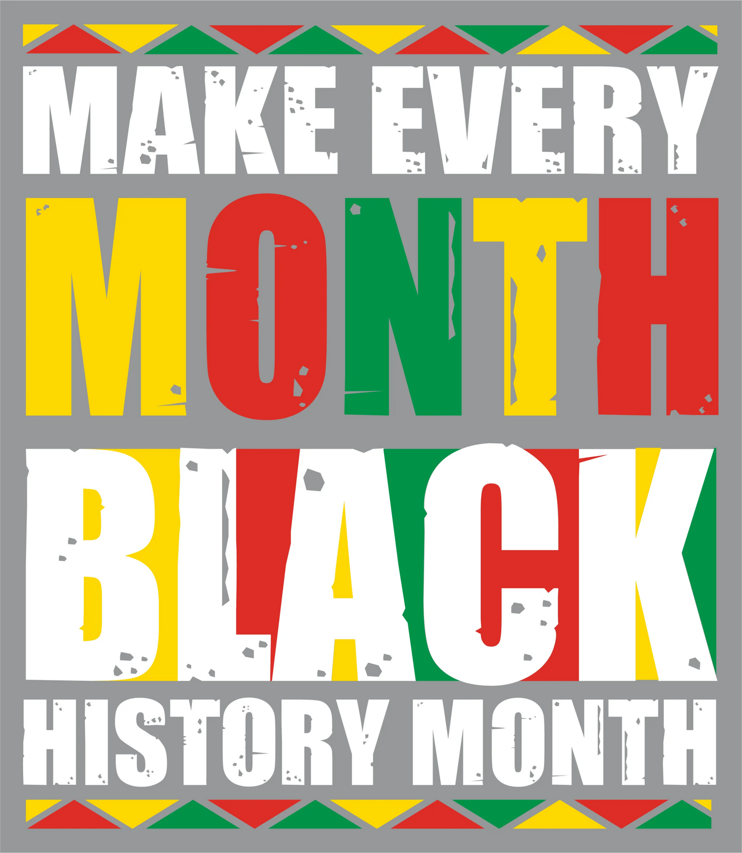 BHM 1 - "Make Every Month" DTF Transfer, DTF Transfer, Apparel & Accessories, Ace DTF