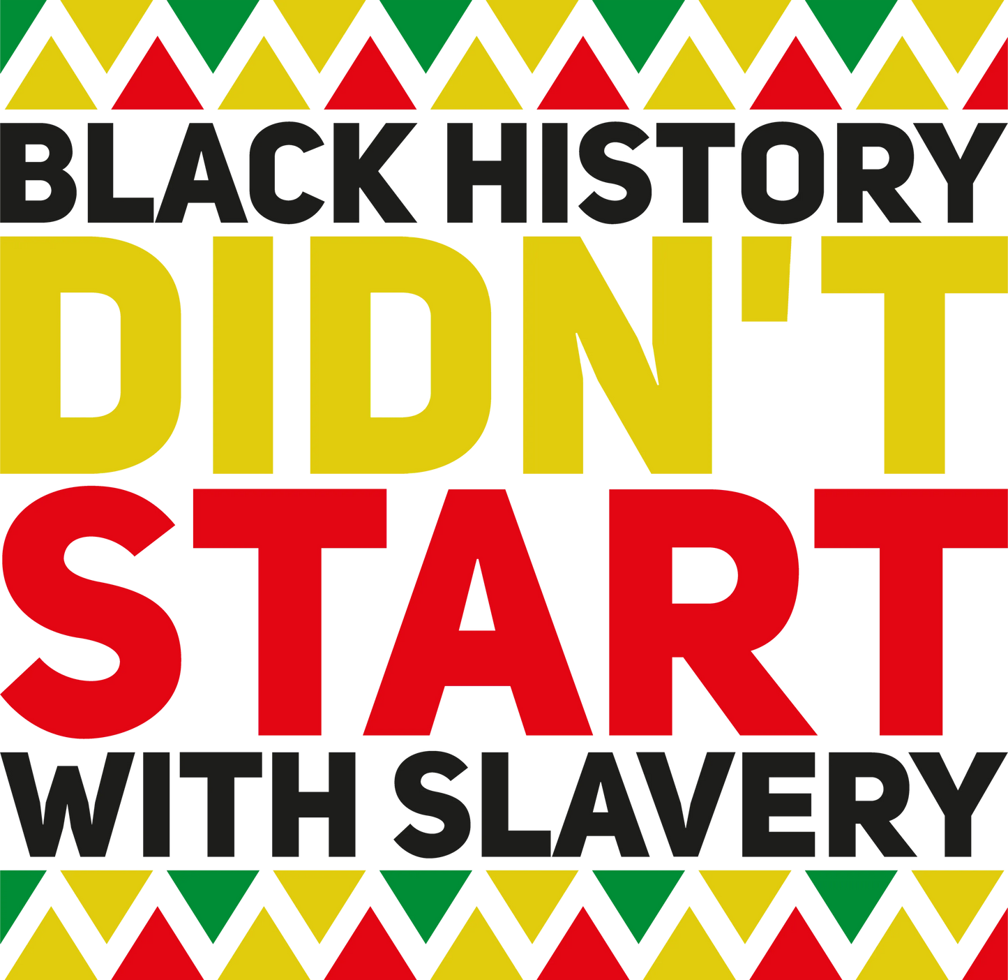 BHM 7 - "Didn't Start With Slavery" DTF Transfer, DTF Transfer, Apparel & Accessories, Ace DTF