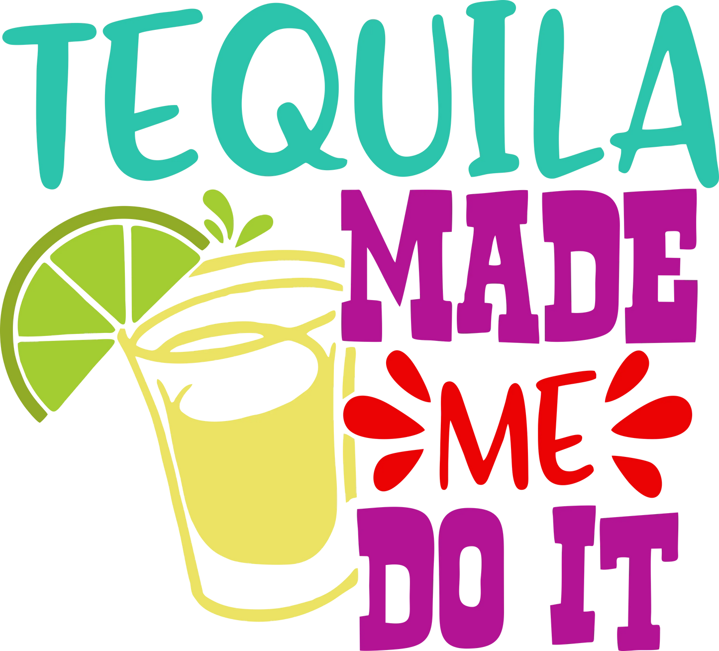 CDM2 - "Tequila Made Me Do It" DTF Transfer, DTF Transfer, Apparel & Accessories, Ace DTF