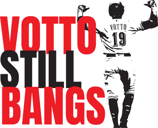 CR13 - Votto Still Bangs, DTF Transfer, Apparel & Accessories, Ace DTF