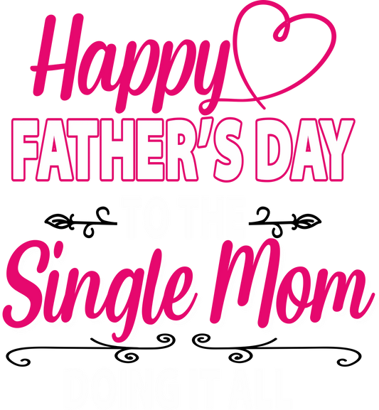 FD12 - Single Mom, DTF Transfer, Apparel & Accessories, Ace DTF