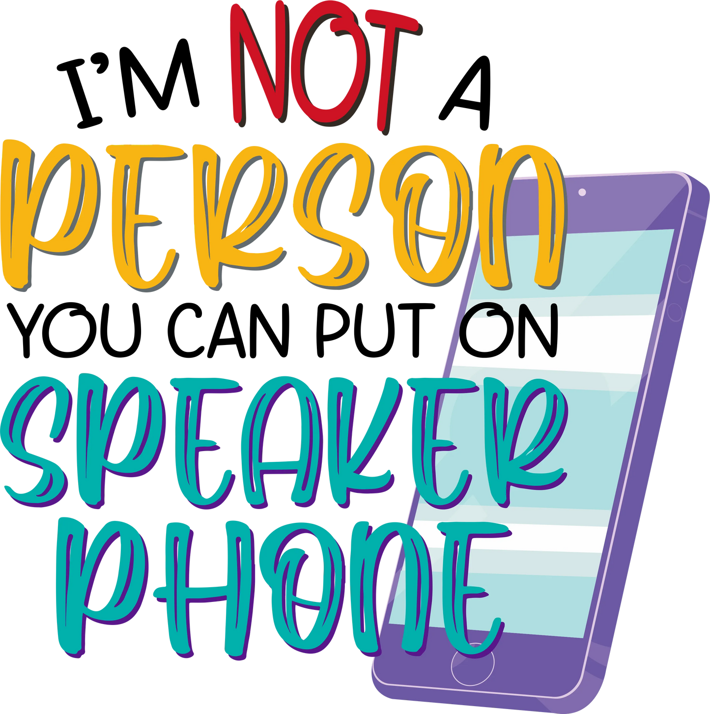 FS10 - "Not a Speakerphone Person" DTF Transfer, DTF Transfer, Apparel & Accessories, Ace DTF