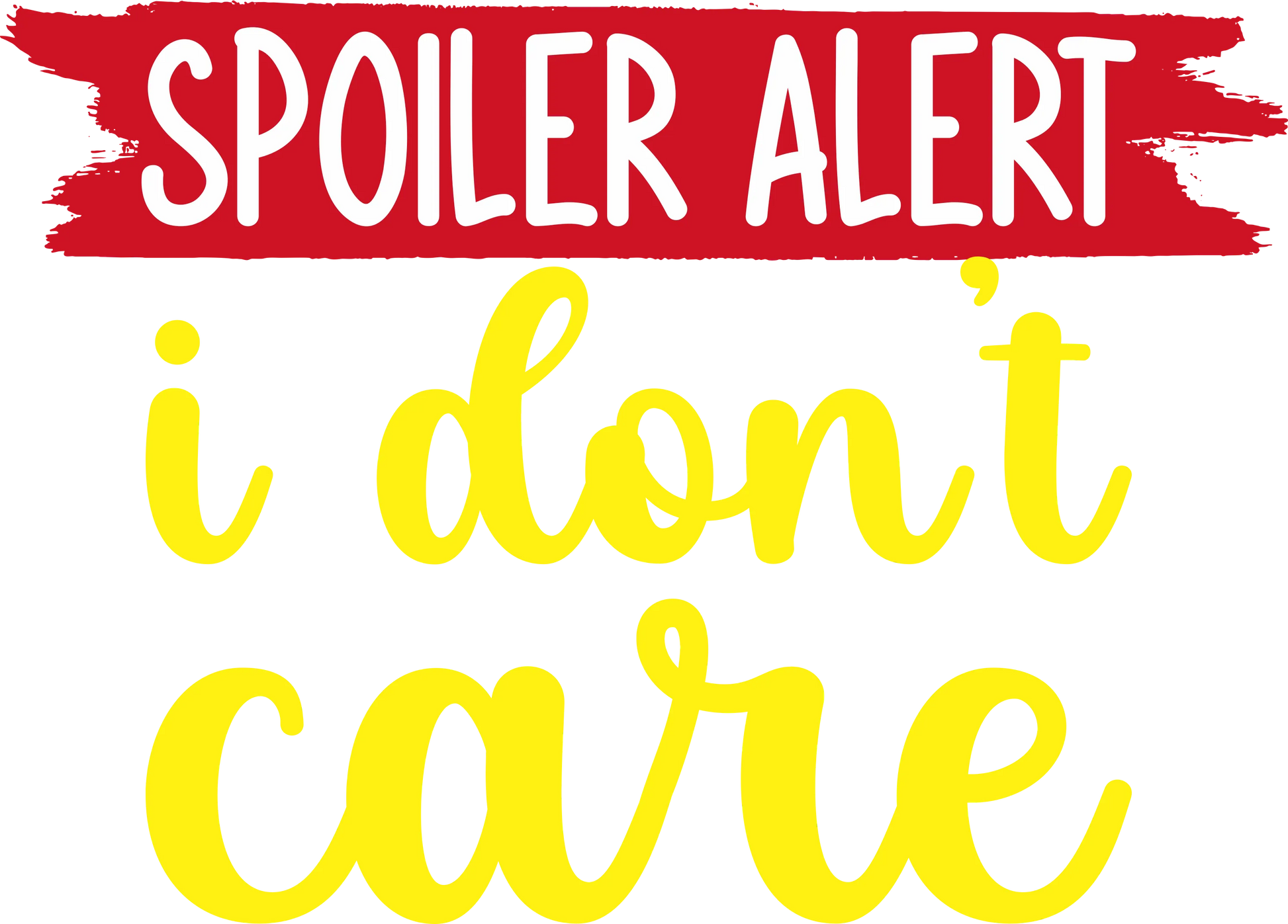 FS4 - "Spoiler Alert IDC" DTF Transfer, DTF Transfer, Apparel & Accessories, Ace DTF