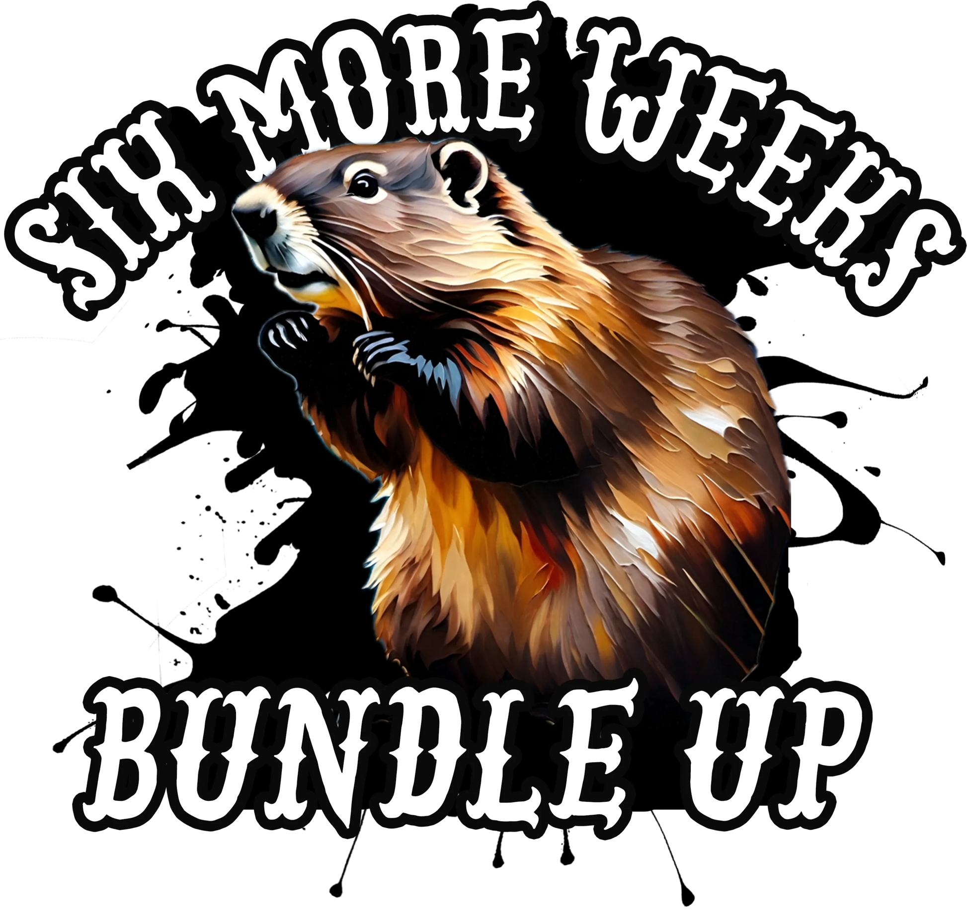 GH-3 Six More Weeks, DTF Transfer, Apparel & Accessories, Ace DTF