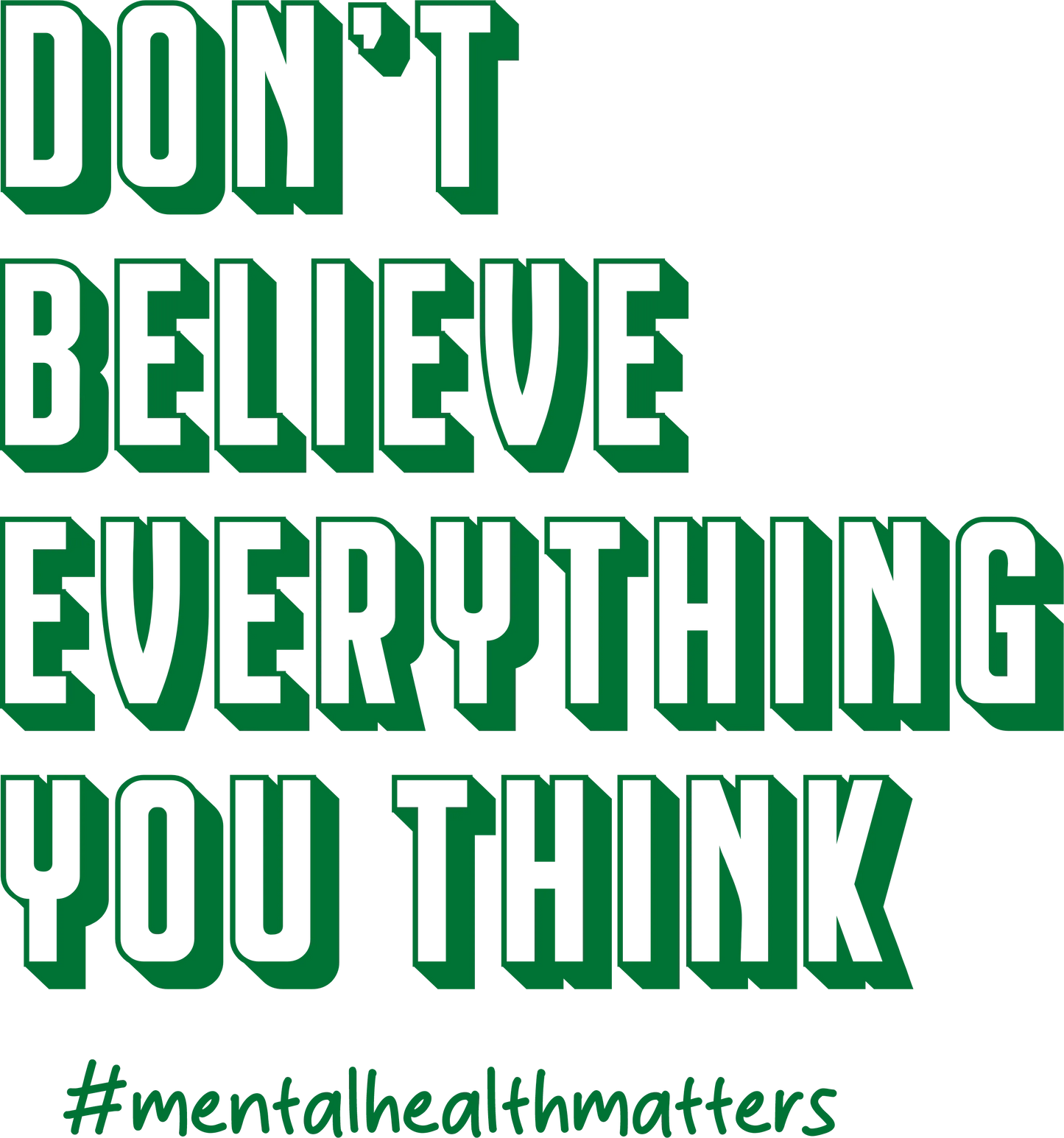 MH4 - Don't Believe Everything, DTF Transfer, Apparel & Accessories, Ace DTF