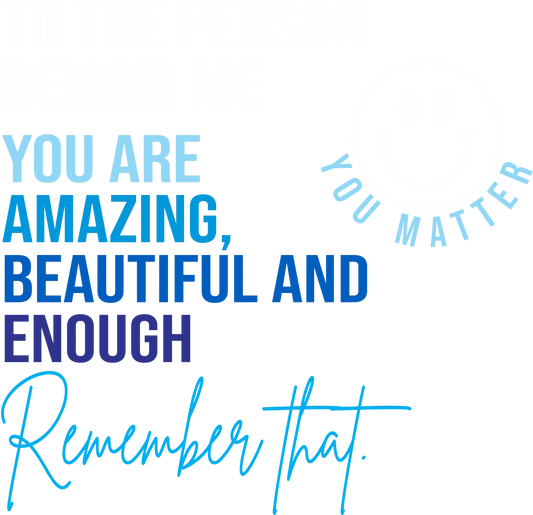 MH7 - You Matter (Person Behind Me), DTF Transfer, Apparel & Accessories, Ace DTF