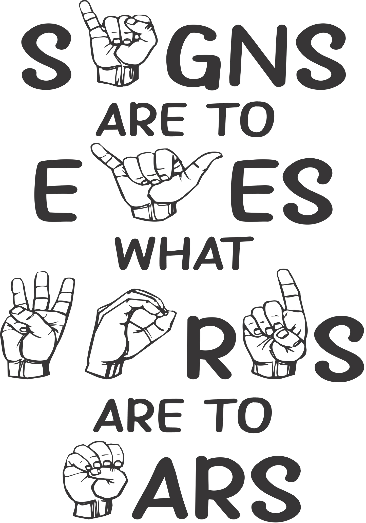 ASL3 - Signs Eyes Words Ears, DTF Transfer, Apparel & Accessories, Ace DTF
