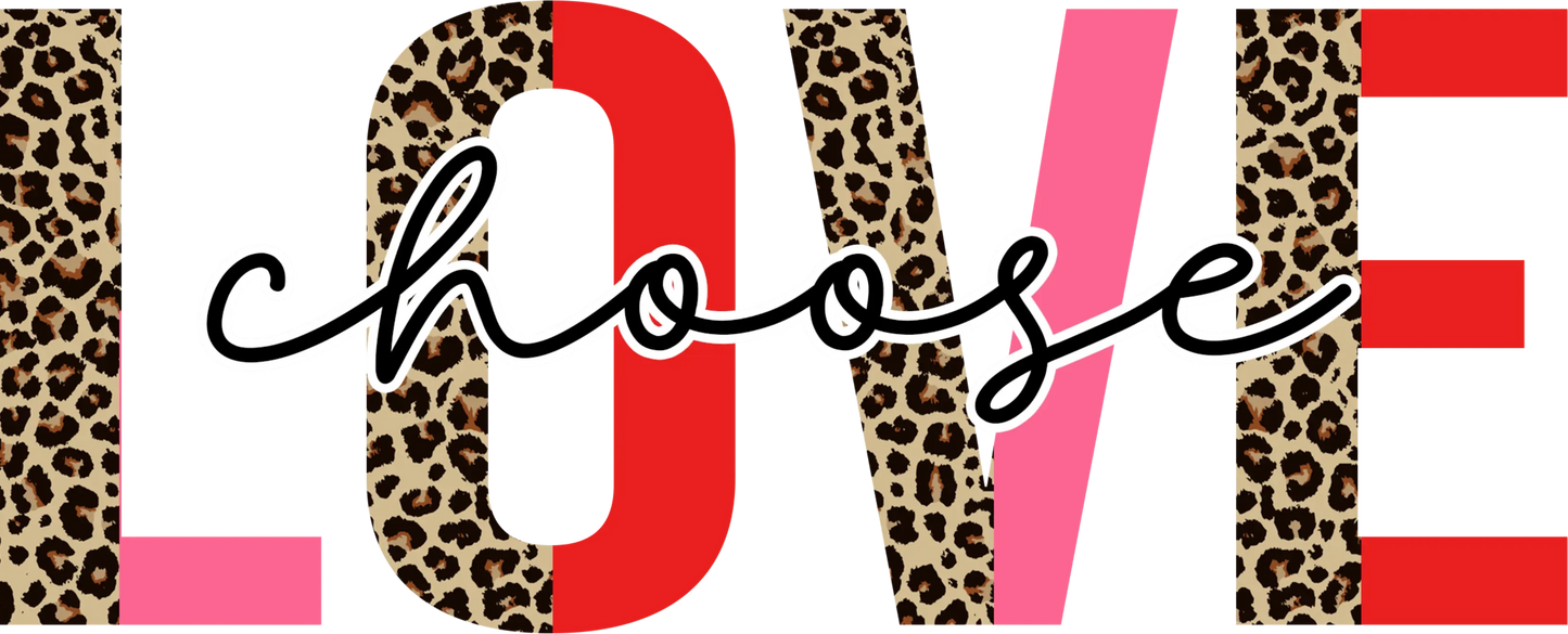 V1 - "Choose Love" DTF Transfer