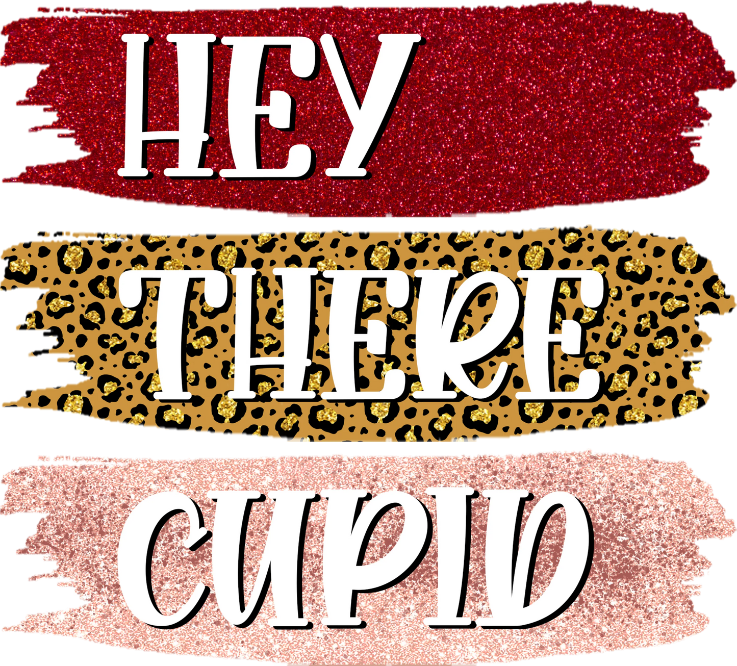 V9 - "Hey There Cupid" DTF Transfer