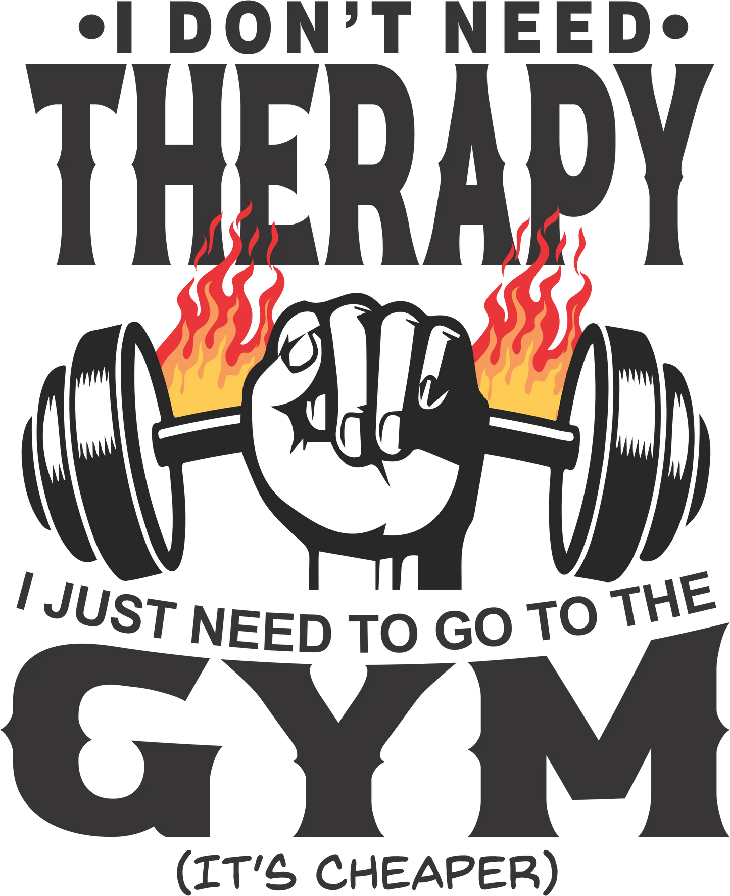 WO16 - Don't Need Therapy, DTF Transfer, Apparel & Accessories, Ace DTF