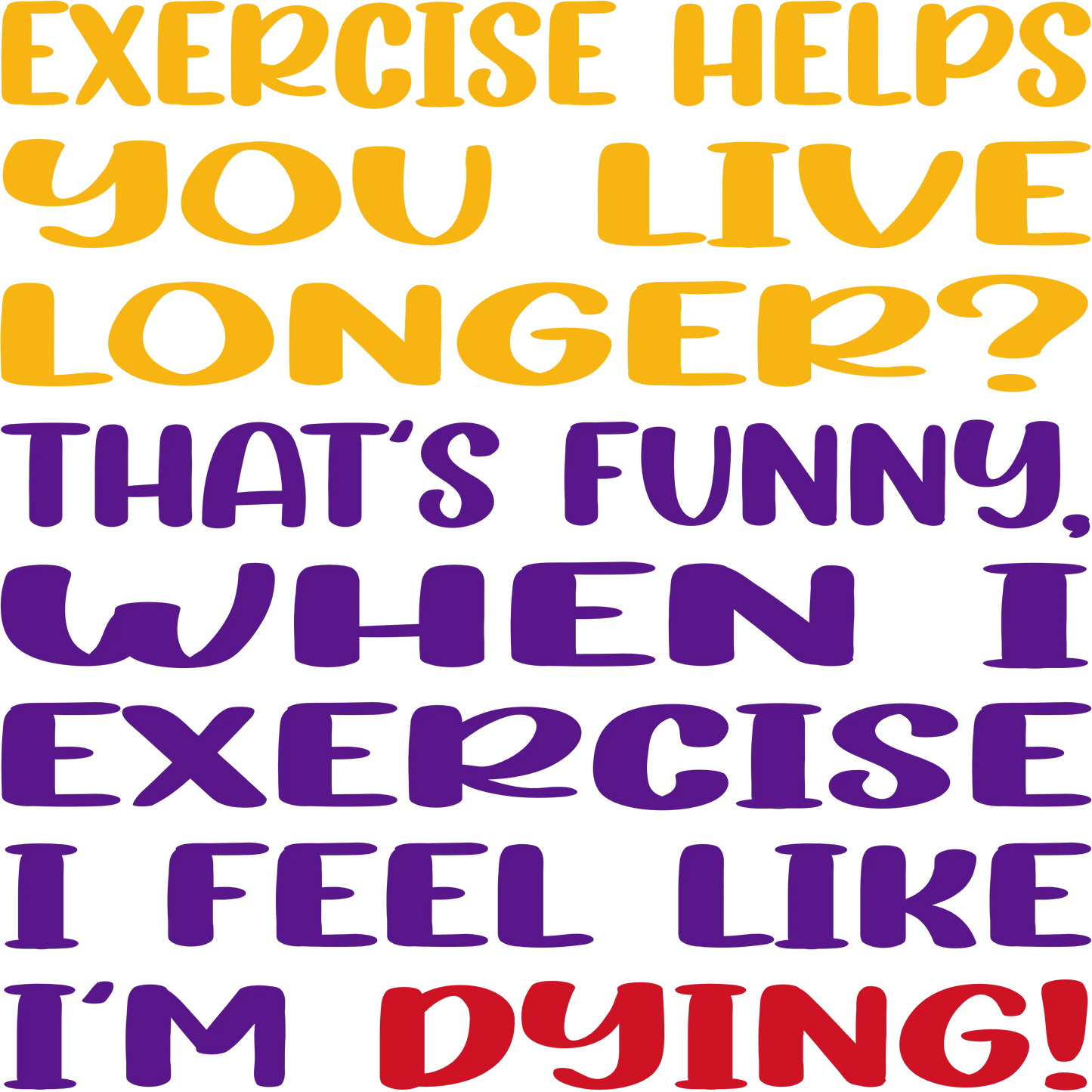 WO3 - Exercise Helps, DTF Transfer, Apparel & Accessories, Ace DTF
