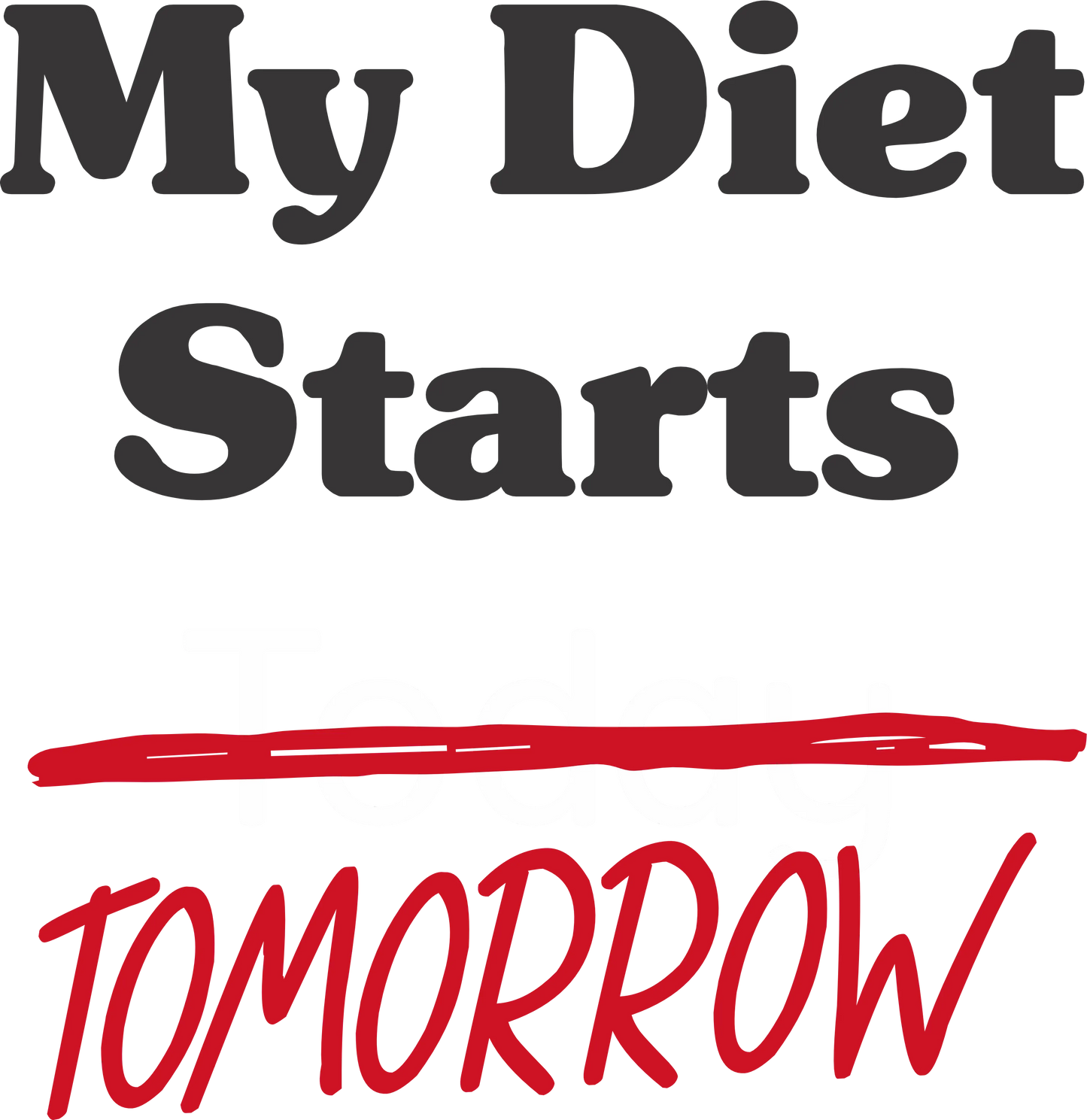 WO5 - Diet Starts, DTF Transfer, Apparel & Accessories, Ace DTF