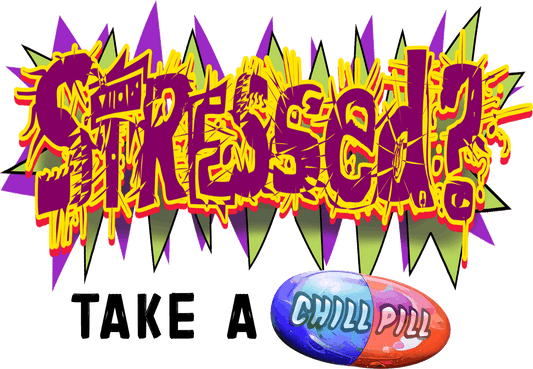 SC-15 STRESSED - TAKE A CHILL PILL