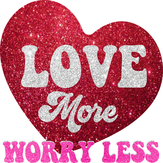 VD25-3 LOVE MORE WORRY LESS