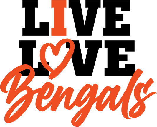 CB18 - "Live Love Bengals" DTF Transfer, DTF Transfer, Apparel & Accessories, Ace DTF