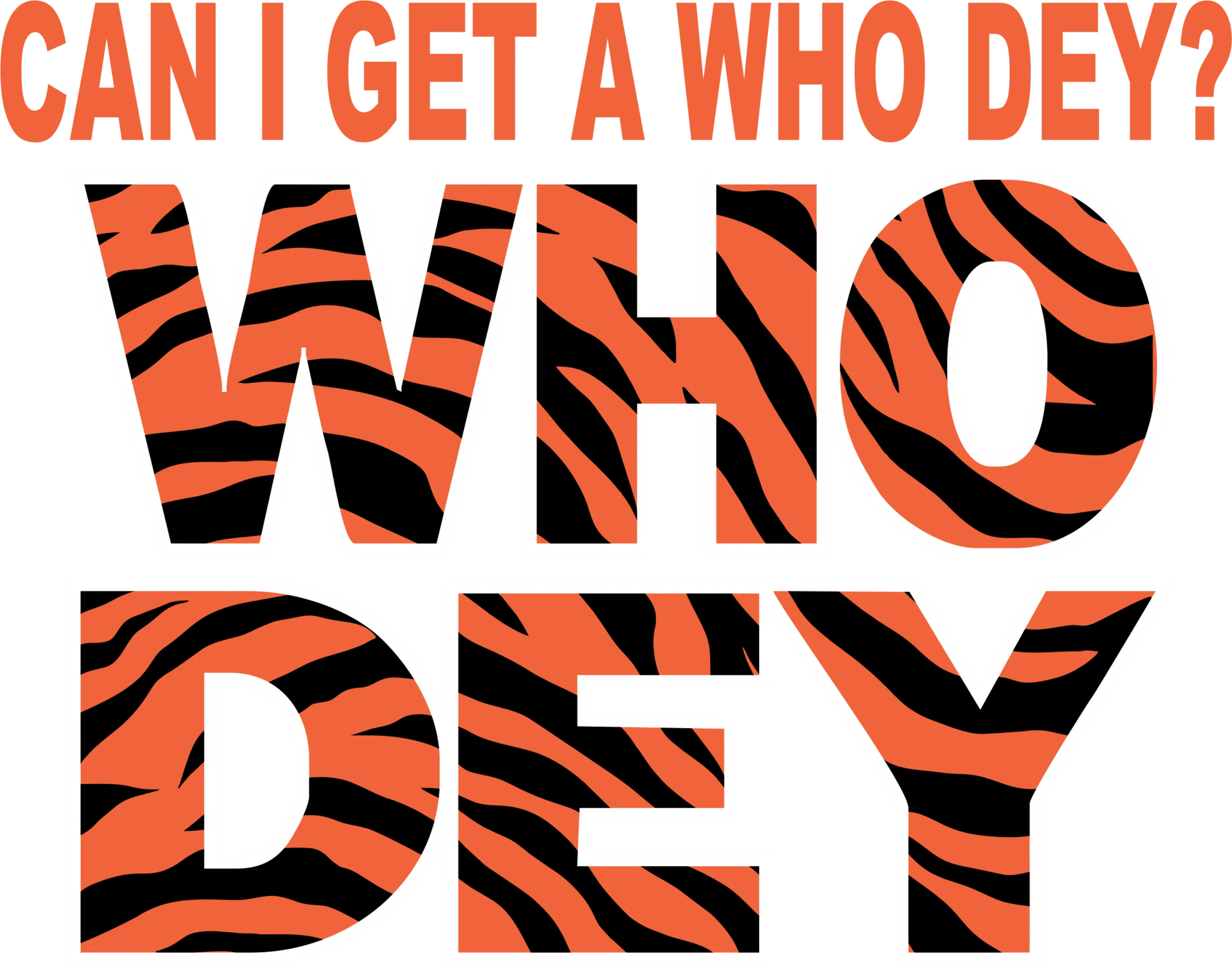 CB9 - "Can I Get a Who Dey" DTF Transfer, DTF Transfer, Apparel & Accessories, Ace DTF
