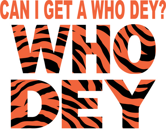 CB9 - "Can I Get a Who Dey" DTF Transfer, DTF Transfer, Apparel & Accessories, Ace DTF