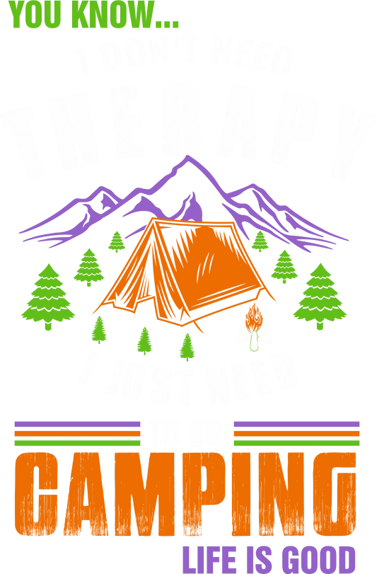 CO4 - No Therapy - Go Camping, DTF Transfer, Apparel & Accessories, Ace DTF