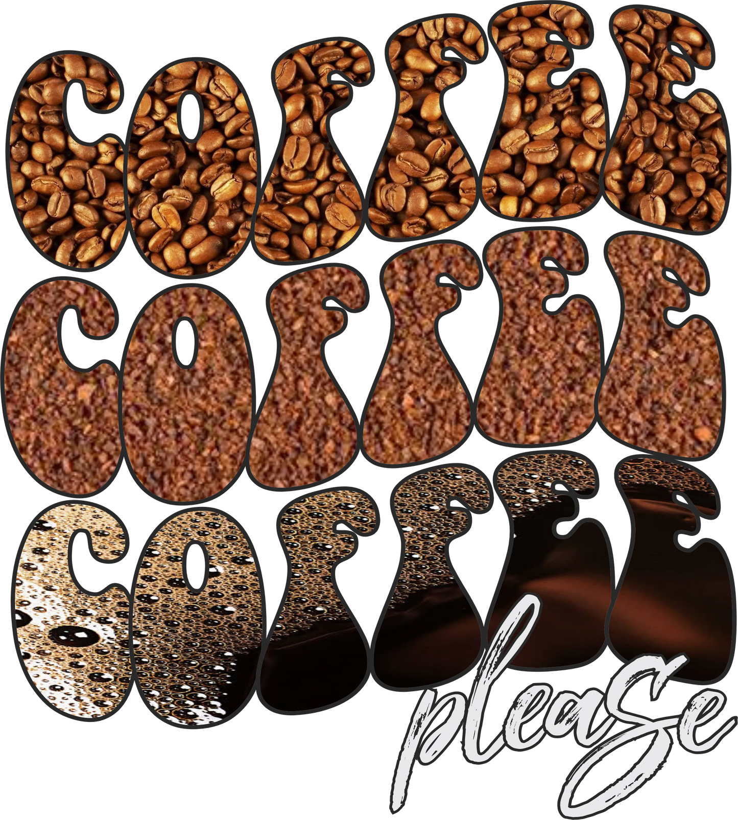 COF2 - Coffee Coffee Coffe Please, DTF Transfer, Apparel & Accessories, Ace DTF