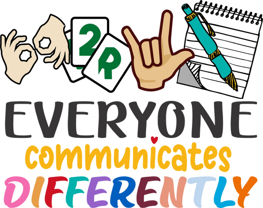 ASL6 - Everyone Communicates Differently, DTF Transfer, Apparel & Accessories, Ace DTF