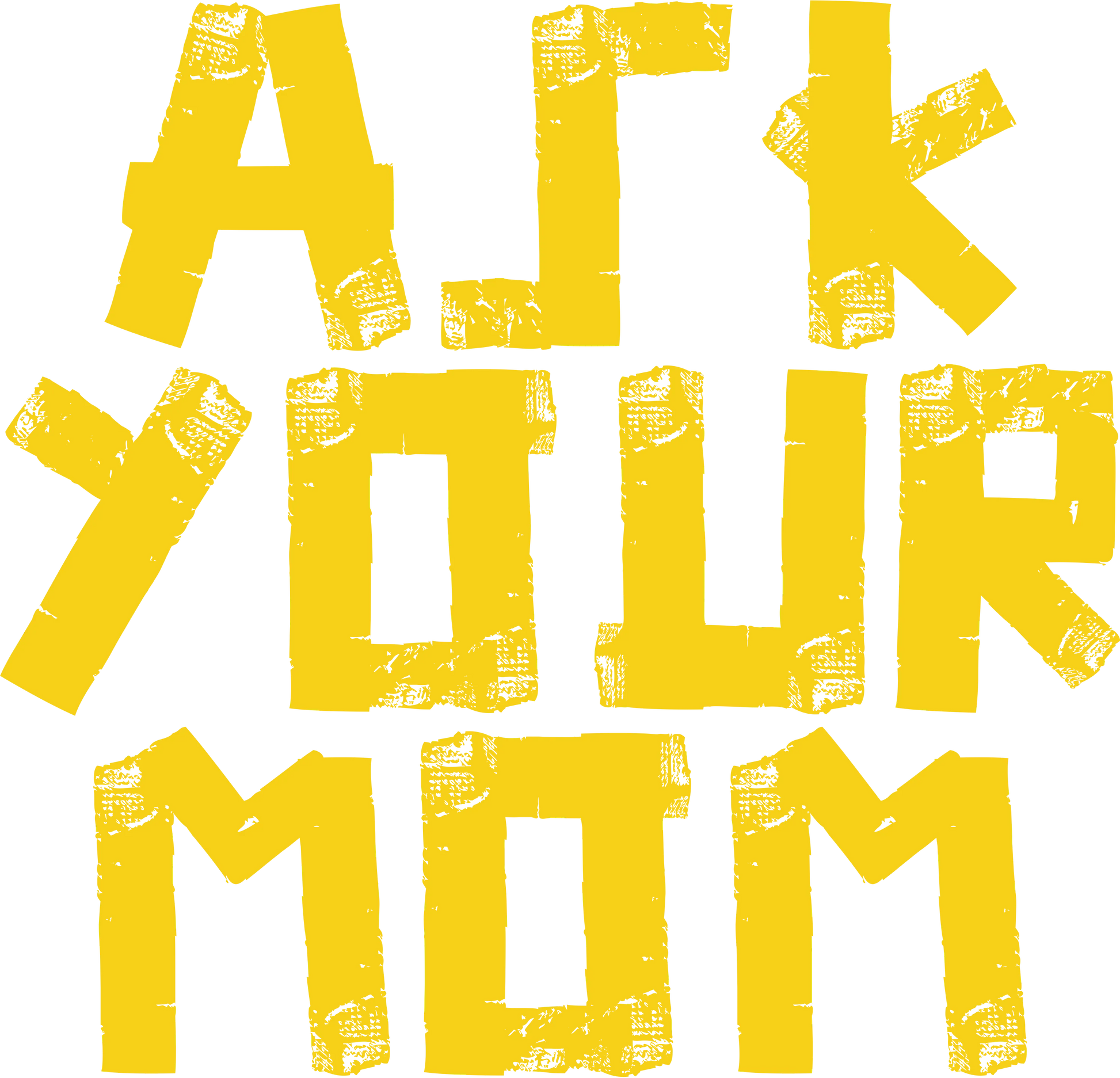FD11 - Ask Your Mom, DTF Transfer, Apparel & Accessories, Ace DTF