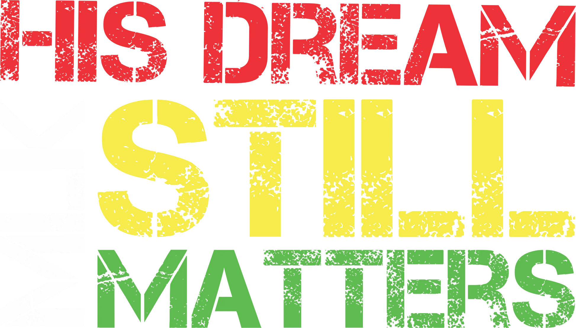 MLK2 - His Dream Still Matters, DTF Transfer, Apparel & Accessories, Ace DTF