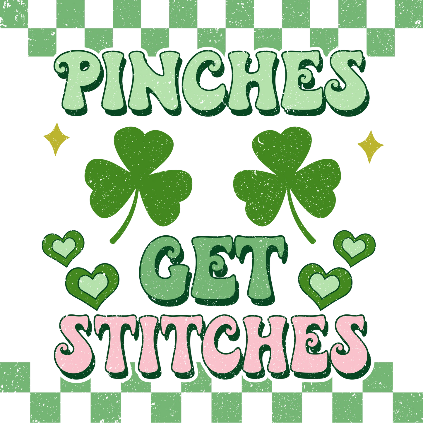 SP15 - "Pinches Get Stitches" DTF Transfer