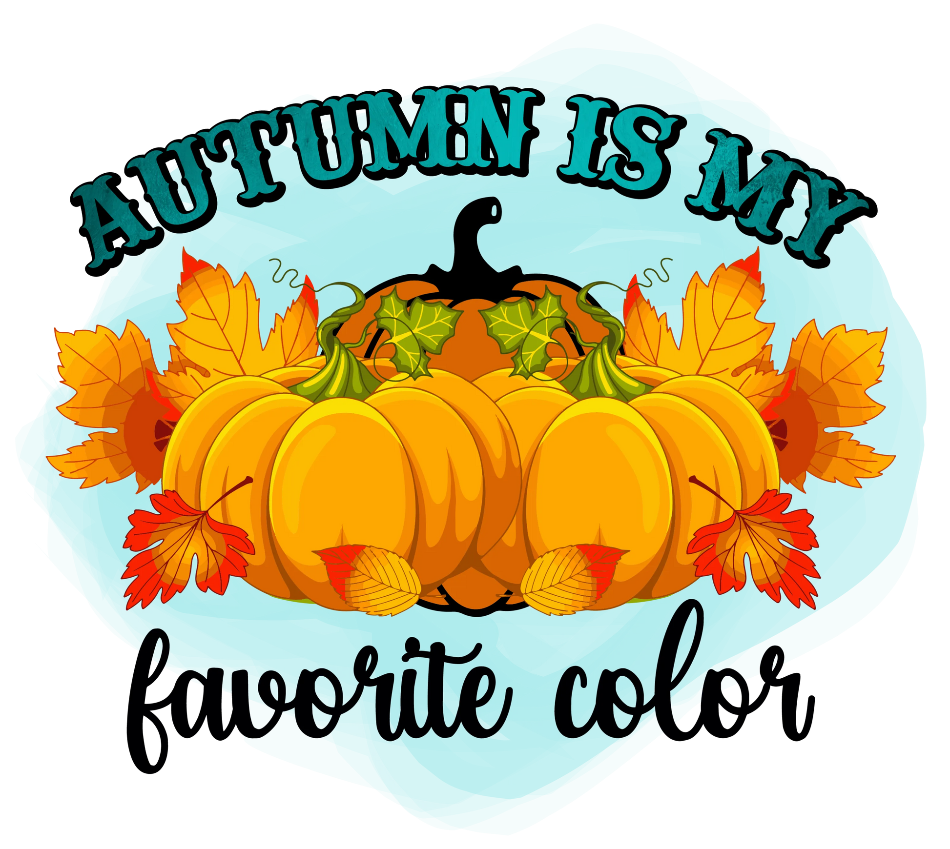 TA13 Autumn is my Favorite Color, DTF Transfer, Apparel & Accessories, Ace DTF