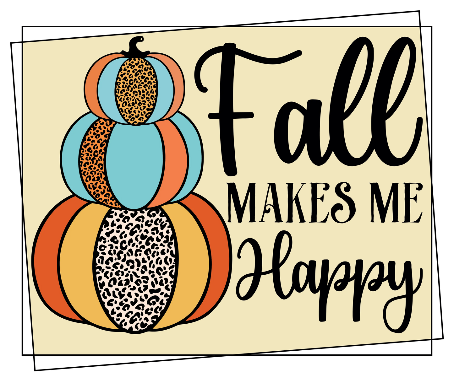 TA20 Fall Make me Happy, DTF Transfer, Apparel & Accessories, Ace DTF