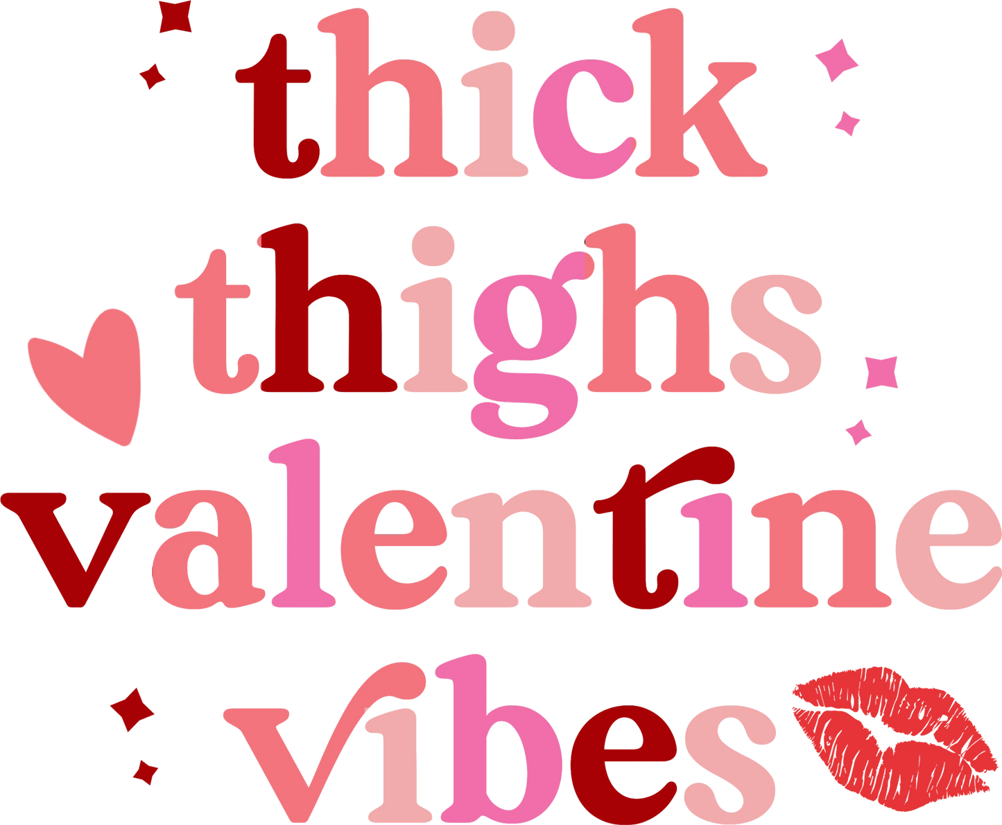 V19 - "Thick Thigh Valentine" DTF Transfer