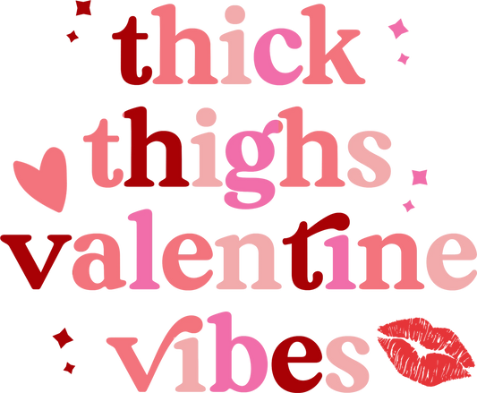 V19 - "Thick Thigh Valentine" DTF Transfer