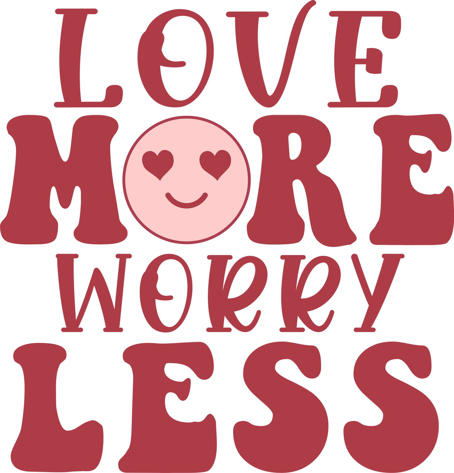 V21 - "Love More Worry Less" DTF Transfer