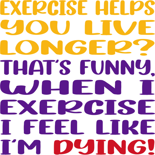 WO3 - Exercise Helps, DTF Transfer, Apparel & Accessories, Ace DTF