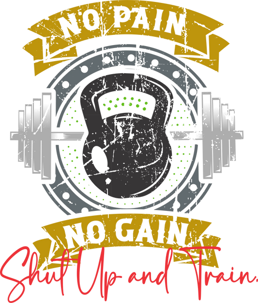 WO4 - No Pain No Gain, DTF Transfer, Apparel & Accessories, Ace DTF